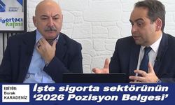 İşte sigorta sektörünün ‘2026 Pozisyon Belgesi’