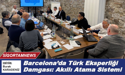 Barcelona’da Türk Eksperliği Damgası: Akıllı Atama Sistemi