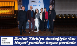 Zurich Türkiye desteğiyle ‘Acı Hayat’ yeniden beyaz perdede