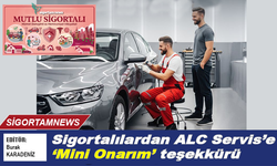 Sigortalılardan ALC Servis’e ‘Mini Onarım’ teşekkürü