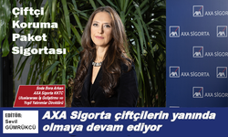 AXA Sigorta çiftçilerin yanında olmaya devam ediyor