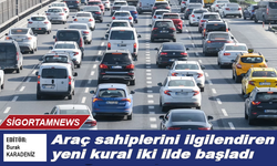 Araç sahiplerini ilgilendiren yeni kural iki ilde başladı
