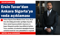 Ersin Tuvar’ın Ankara Sigorta’ya veda açıklaması