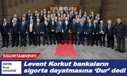 Levent Korkut bankaların sigorta dayatmasına ‘Dur’ dedi