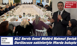 ALC Servis Genel Müdürü Mahmut Şevluk Darülaceze sakinleriyle iftarda buluştu