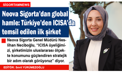 Neova Sigorta’dan global hamle: Türkiye’den ICISA’da temsil edilen ilk şirket