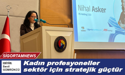 Kadın profesyoneller sektör için stratejik güçtür