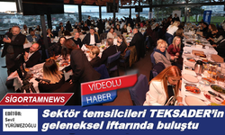 Sektör temsilcileri TEKSADER’in geleneksel iftarında buluştu