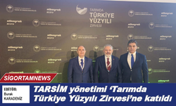 TARSİM yönetimi ‘Tarımda Türkiye Yüzyılı Zirvesi’ne katıldı
