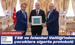 TSB ve İstanbul Valiliği’nden çocuklara sigorta protokolü