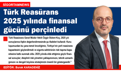 Türk Reasürans 2025 yılında finansal gücünü perçinledi