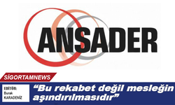 ANSADER’den açık mesaj: Bu rekabet değil mesleğin aşındırılmasıdır