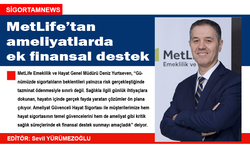 MetLife’tan ameliyatlarda ek finansal destek