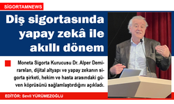 Diş sigortasında yapay zekâ ile akıllı dönem