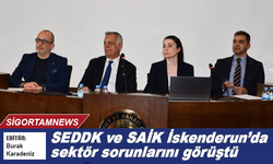 SEDDK ve SAİK İskenderun’da sektör sorunlarını görüştü