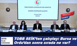 TOBB SEİK’ten çalıştay: Bursa ve Ordu’dan sonra sırada ne var?