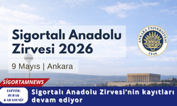 Sigortalı Anadolu Zirvesi’nin kayıtları devam ediyor