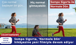 Sompo Sigorta, ‘Normale Dön’ hikâyesine yeni filmiyle devam ediyor