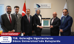 TSB, Geleceğin Sigortacılarını Düzce Üniversitesi’nde Buluşturdu
