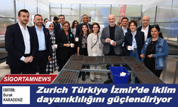 Zurich Türkiye İzmir’de iklim dayanıklılığını güçlendiriyor