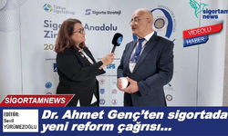 Dr. Ahmet Genç’ten sigortada yeni reform çağrısı