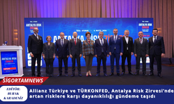 Allianz Türkiye ve TÜRKONFED, Antalya Risk Zirvesi’nde artan risklere karşı dayanıklılığı gündeme taşıdı