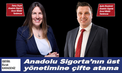Anadolu Sigorta’nın üst yönetimde çifte atama