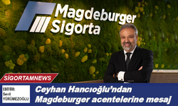 Ceyhan Hancıoğlu'ndan Magdeburger acentelerine önemli mesaj