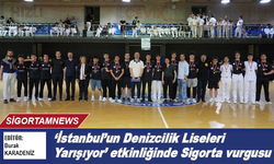 ‘İstanbul'un Denizcilik Liseleri Yarışıyor’ etkinliğinde ‘Sigorta’ vurgusu