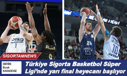 Türkiye Sigorta Basketbol Süper Ligi’nde yarı final heyecanı