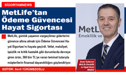 MetLife’tan Ödeme Güvencesi Hayat Sigortası