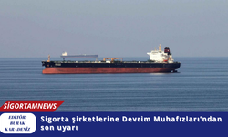 Sigorta şirketlerine Devrim Muhafızları’ndan son uyarı