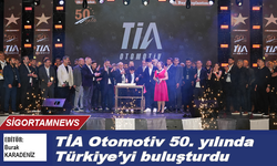TİA Otomotiv 50. yılında Türkiye'yi buluşturdu
