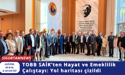 TOBB SAİK’ten Hayat ve Emeklilik Çalıştayı: Yol haritası çizildi
