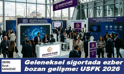 Bu fuarda geleneksel sigortada ezberler bozulacak: USFK 2026