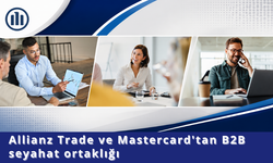 Allianz Trade ve Mastercard'tan B2B seyahat ortaklığı