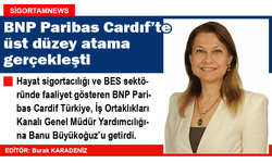 BNP Paribas Cardıf'te üst düzey atama gerçekleşti