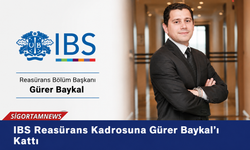 IBS Reasürans Kadrosuna Gürer Baykal’ı Kattı