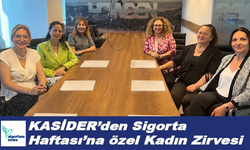 KASİDER’den Sigorta Haftası’na özel Kadın Zirvesi
