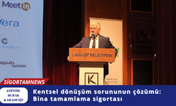 Kentsel dönüşüm sorununun çözümü: Bina tamamlama sigortası