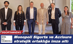Monopoli Sigorta ve Acrisure’dan stratejik ortaklık imzası