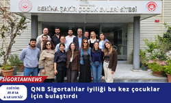 QNB Sigortalılar iyiliği bu kez çocuklar için bulaştırdı