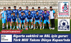 Sigorta sektörü ve SSL için gurur: Türk Milli Takımı Dünya Kupası’nda