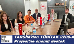 TARSİM'den TÜBİTAK 2209-A Projesi’ne önemli destek