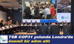 TSB COP31 yolunda Londra’da önemli bir adım attı