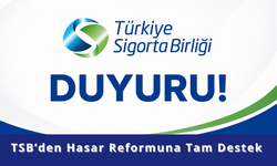TSB’den Hasar Reformuna Tam Destek