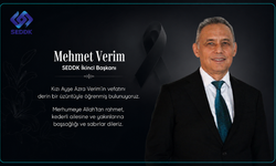 SEDDK İkinci Başkanı Mehmet Verim’in acı günü