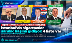 İstanbul’da sigortacılar sandık başına gidiyor: 4 liste var
