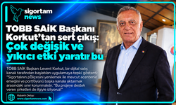 TOBB SAİK Başkanı Korkut’tan sert çıkış: Çok değişik ve yıkıcı etki yaratır bu