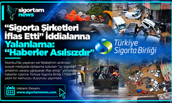TSB’den "Sigorta şirketleri iflas etti" iddialarına yalanlama: "Haberler asılsızdır"